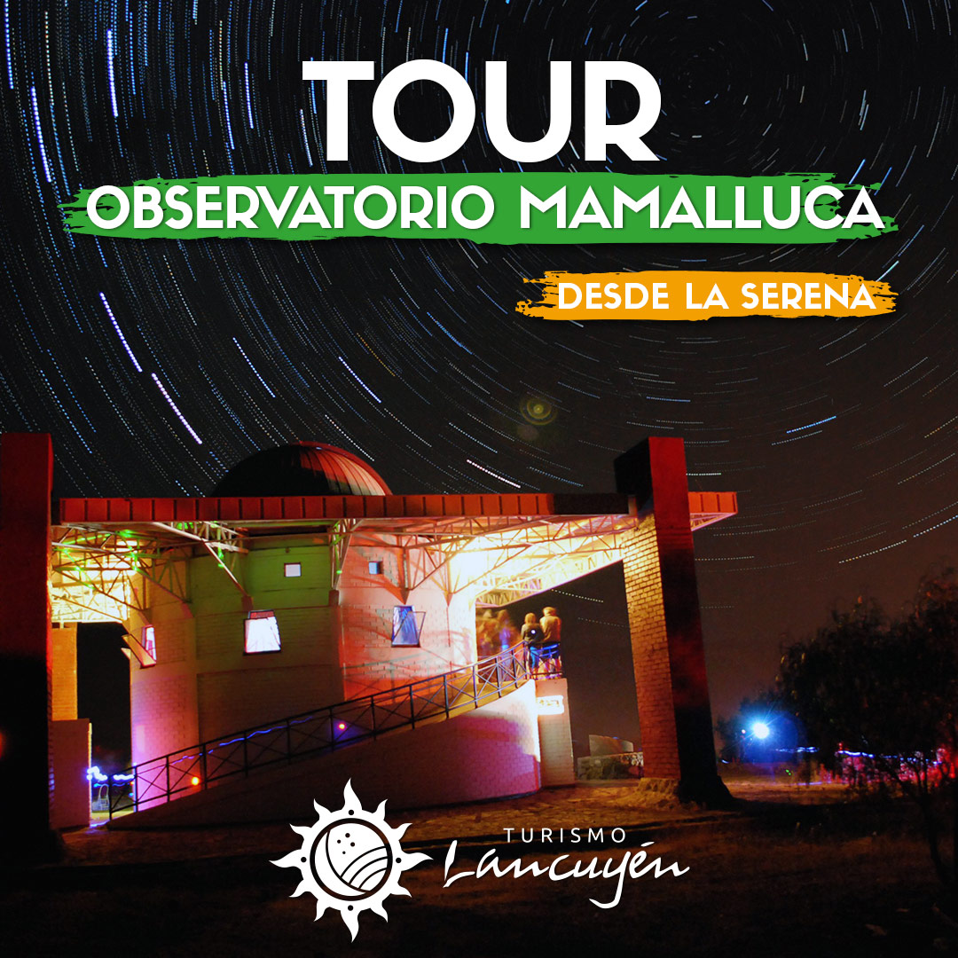 Tour Astronómico en Valle del Elqui desde La Serena - Tour Observatorio Mamalluca